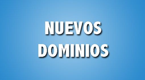 Nuevas extensiones Dominios